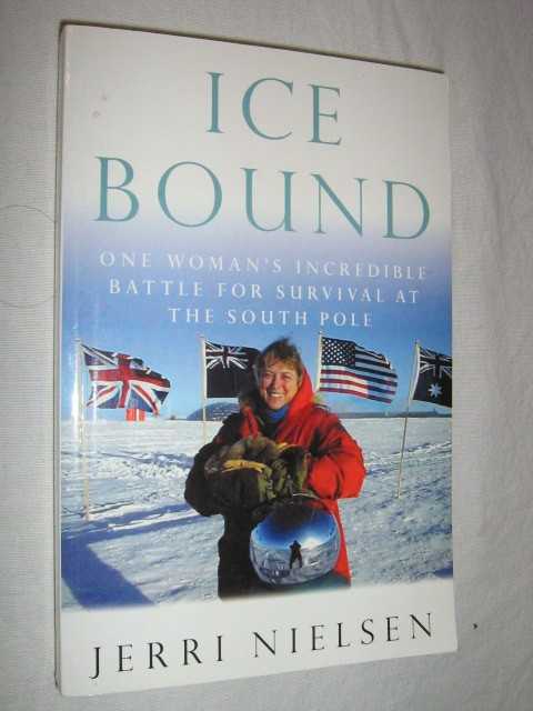 Image for Ice Bound : One Woman's Incredible Battle for Survival at the South Pole