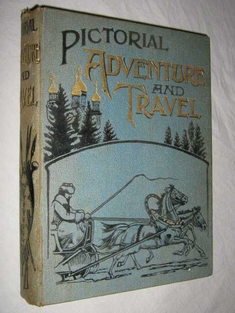 Image for Pictorial Adventure And Travel In All Parts Of The World