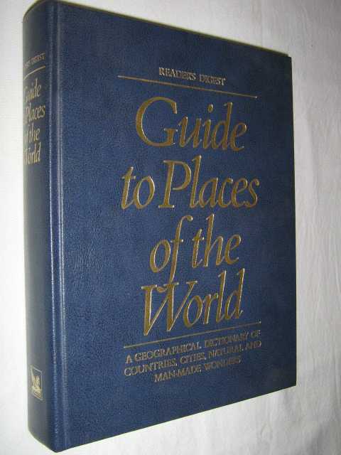 Image for Guide to Places of the World : A Geographical Dictionary of Countries, Cities, Natural and Man-made Wonders