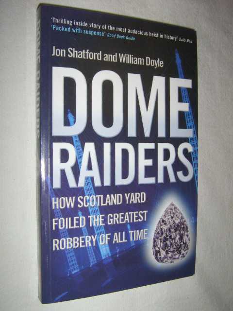 Image for Dome Raiders : How Scotland Yard Foiled the Greatest Robbery of all Time