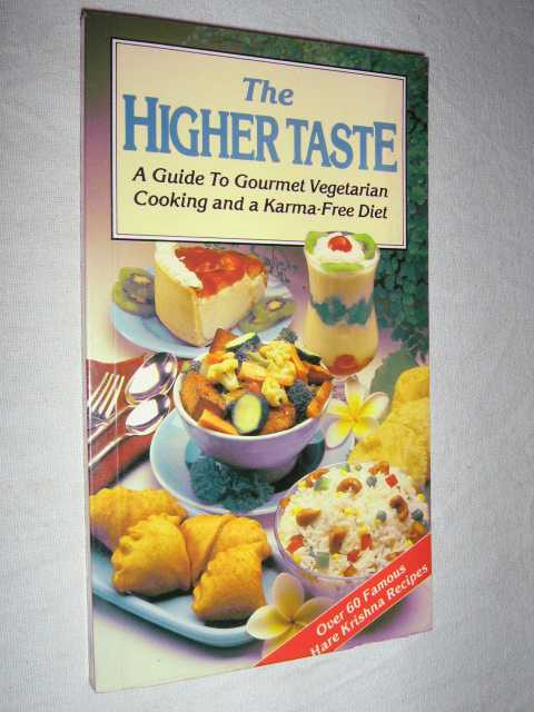 Image for Higher Taste : A Guide to Gourmet Vegetarian Cooking and a Karma-Free Diet