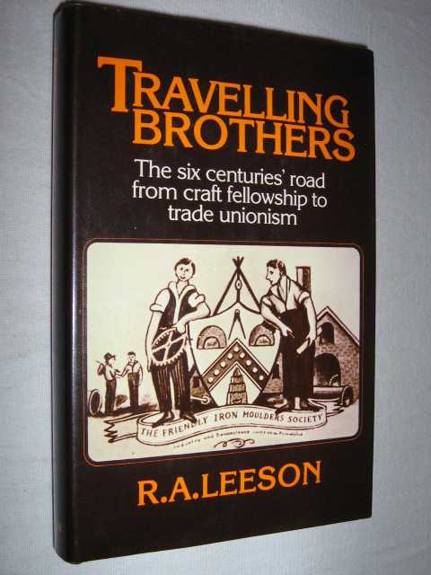 Image for Travelling Brothers : The Six Centuries' Road from Craft Fellowship to Trade Unionism