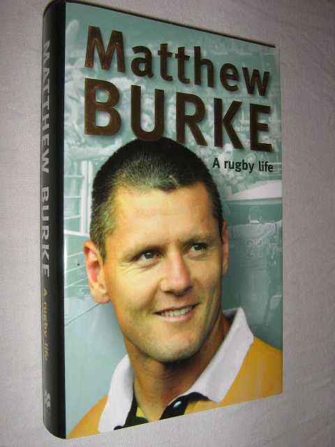 Image for Matthew Burke: A Rugby Life