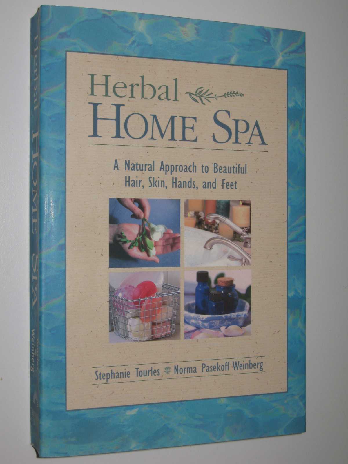 Image for Herbal Home Spa : A Natural Approach to Beautiful Hair, Skin, Hands, and Feet
