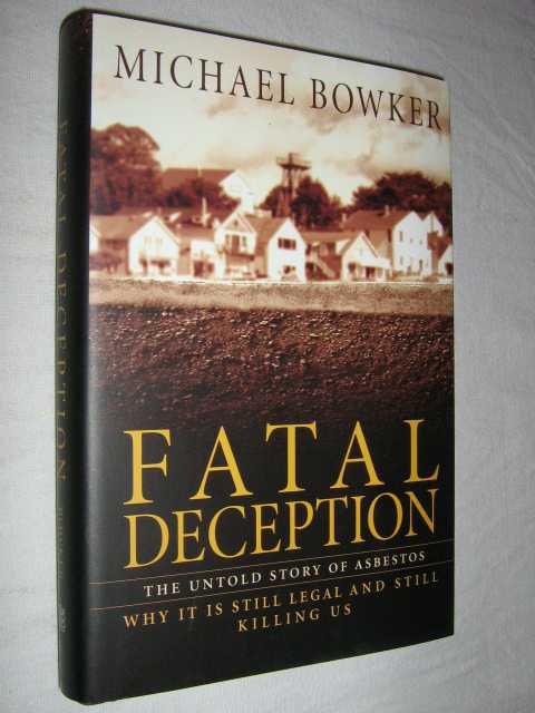 Image for Fatal Deception : The Untold Story of Asbestos Why It Is Still Legal and Still Killing Us