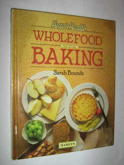Image for Here's Health: Wholefood Baking