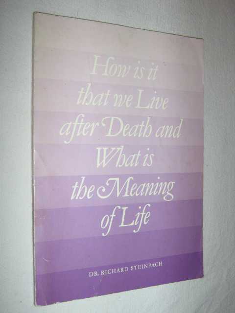 Image for How Is It That We Live After Death and What is The Meaning of Life