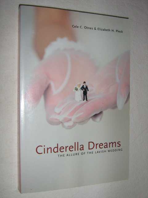 Image for Cinderella Dreams : The Allure of the Lavish Wedding