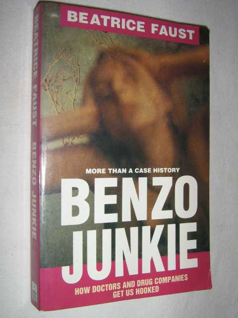 Benzo Junkie : More Than a Case History Image for Benzo Junkie : More Than a Case History