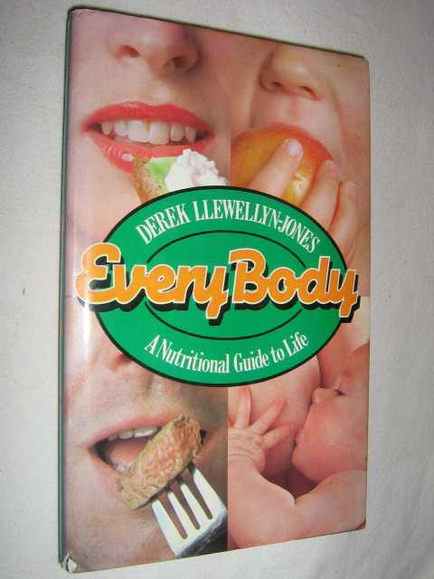 Image for Every Body : A Nutritional Guide to Life