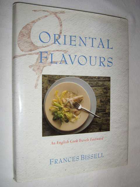 Image for Oriental Flavours : An English Cook Travels Eastward