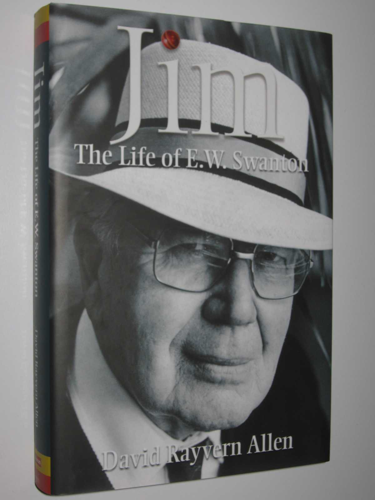 Image for Jim: The Life of E.W. Swanton