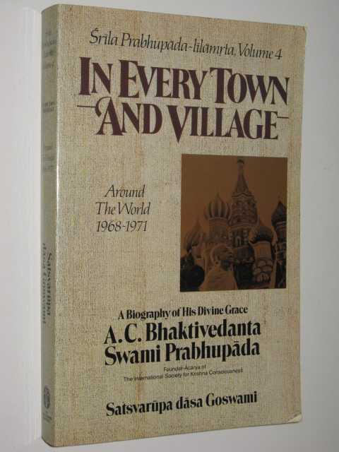 Image for In Every Town and Village : Srila Prabhupada-lilamrta Around the World 1968-1971