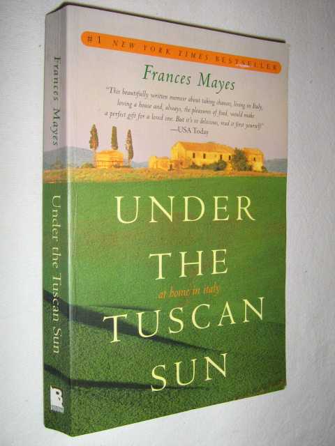 Image for Under the Tuscan Sun : At Home in Italy