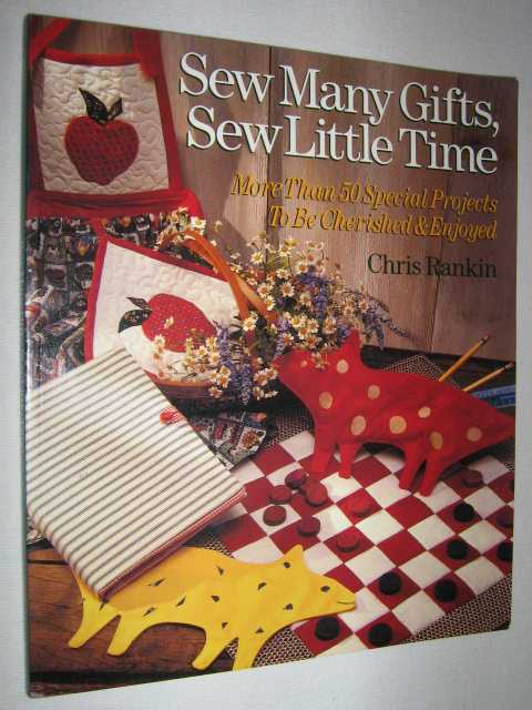 Image for Sew Many Gifts, Sew Little Time : More Than 50 Special Projects to Be Cherished & Enjoyed