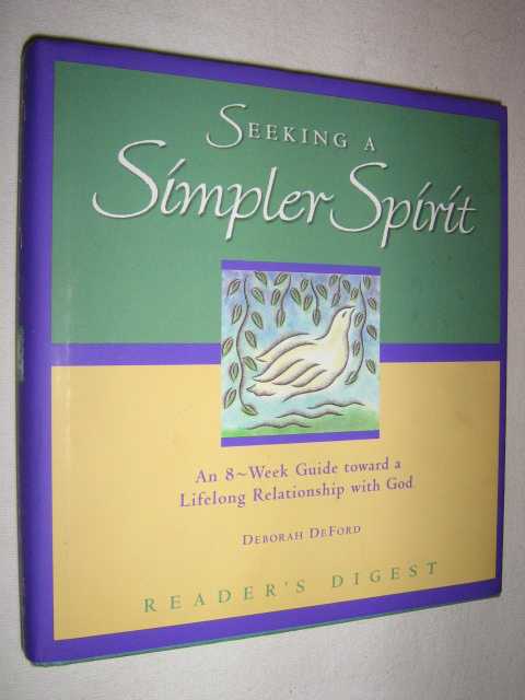 Image for Seeking a Simpler Spirit : An 8-Week Guide Toward a Lifelong Relationship With God