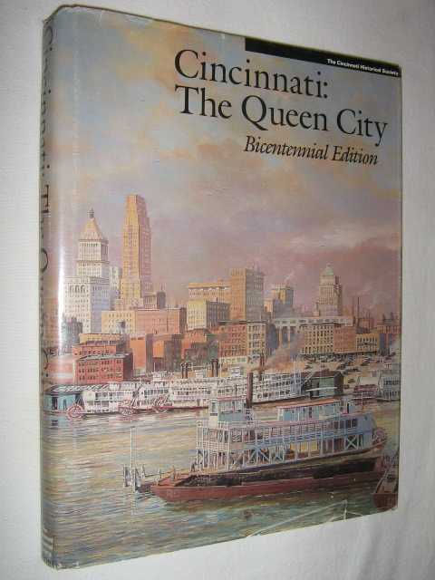 Cincinnati: The Queen City : Bicentennial Edition Image for Cincinnati: The Queen City : Bicentennial Edition