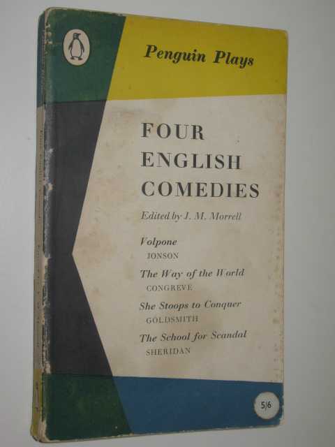 Image for Four English Comedies : Volpone The Way of the World She Stoops to Conquer The School for Scandal