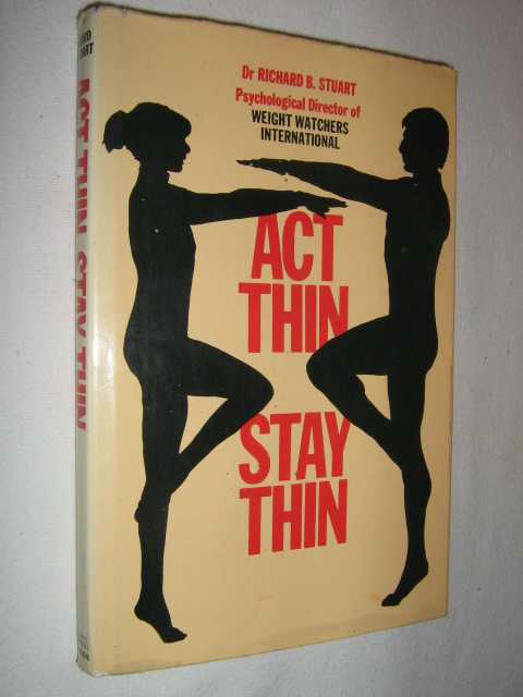Image for Act Thin, Stay Thin : New Ways to Manage Your Urge to Eat