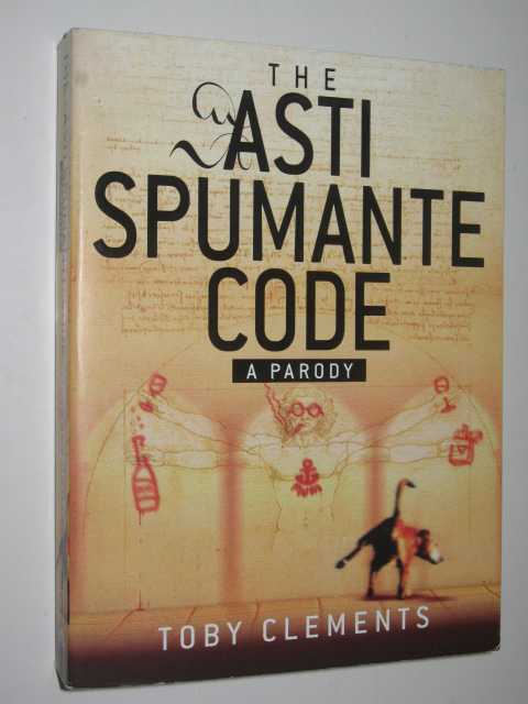 Image for The Asti Spumante Code : A Parody