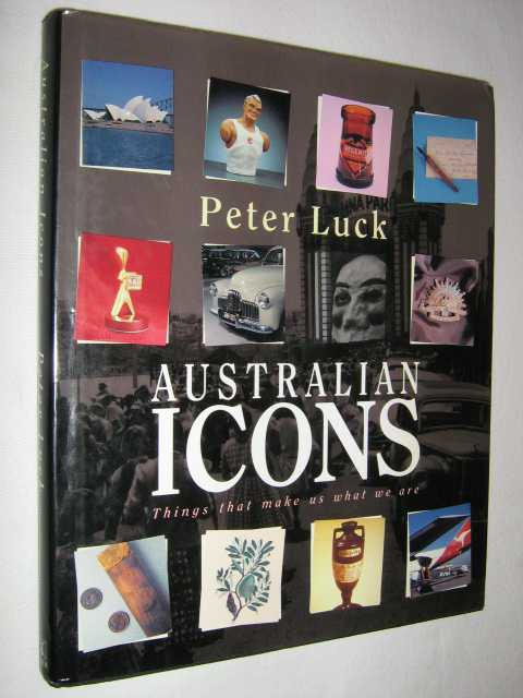 Image for Australian Icons : Things That Make Us What We Are