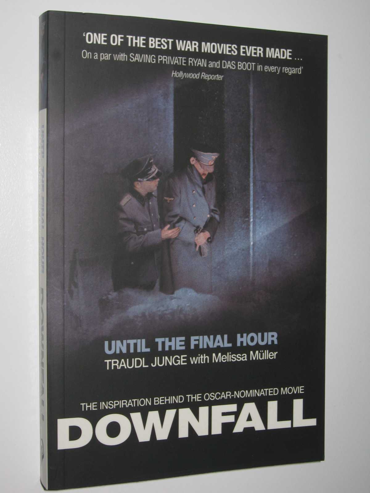 Image for Until the Final Hour : Filmed as "Downfall"