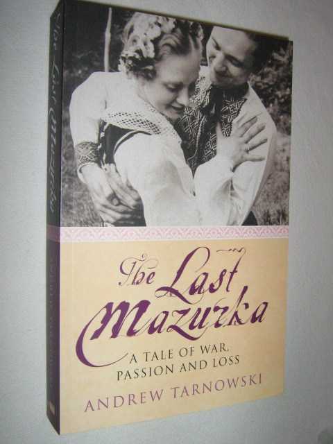 Image for The Last Mazurka : A Tale of War, Passion and Loss