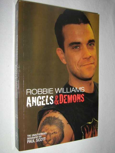 Image for Robbie Williams : Angels & Demons The Unauthorized Biography