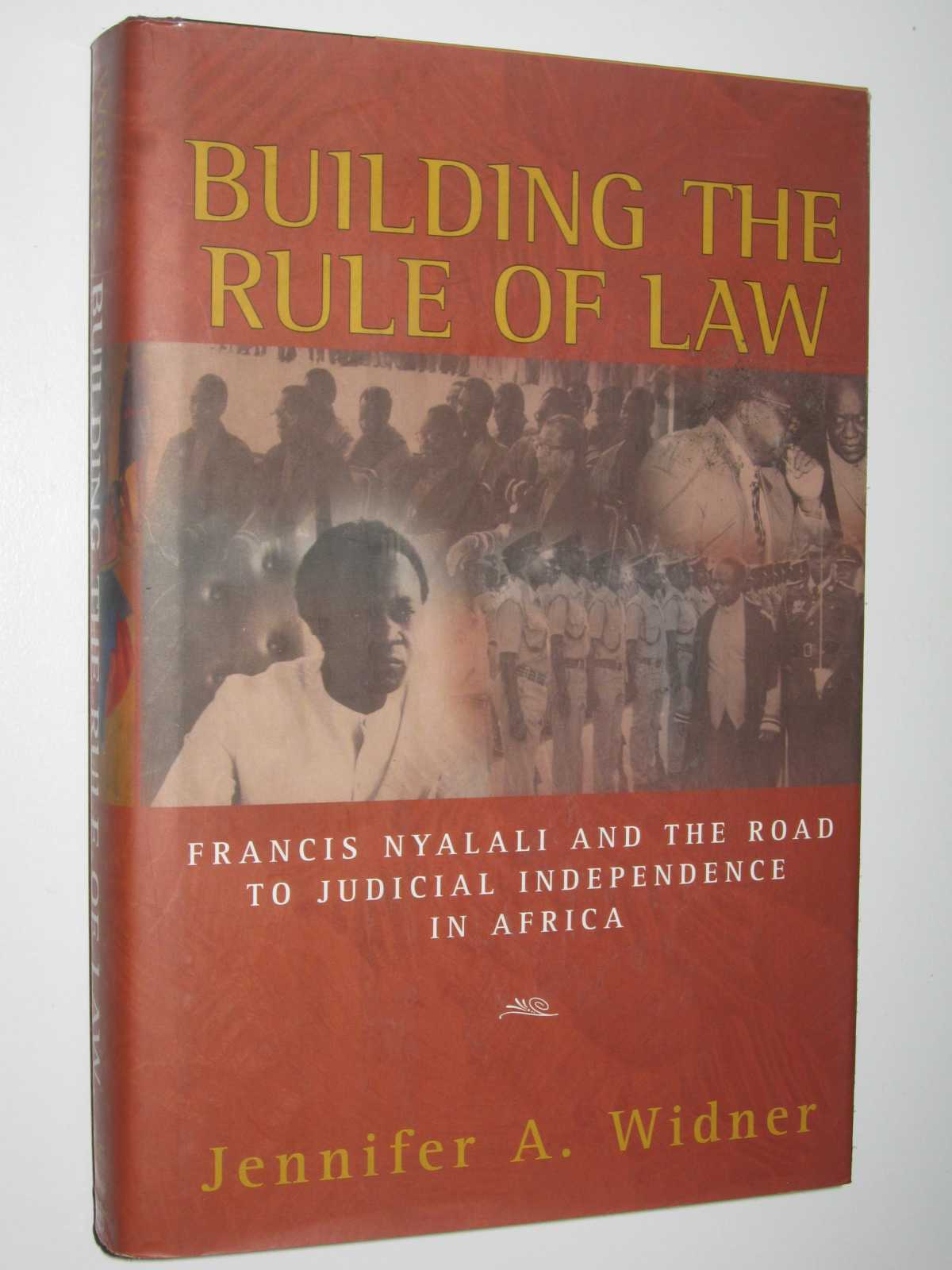 Image for Building the Rule of Law : Francis Nyalali and the Road to Judicial Independence in Africa