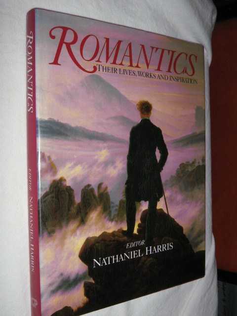 Image for Romantics : Their Lives, Works and Inspiration