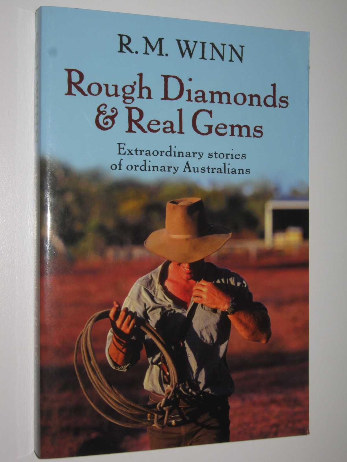 Image for Rough Diamonds & Real Gems : Extraordinary Stories of Ordinary Australians