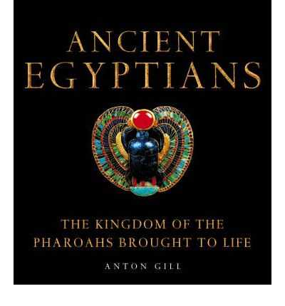 Image for Ancient Egyptians : The Kingdom of the Pharoahs Brought to Life