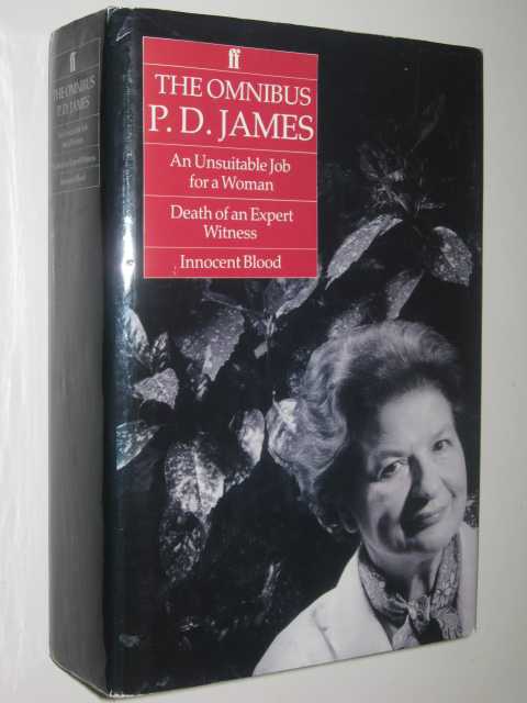 Image for P. D James Omnibus : An Unsuitable Job for a Woman; Death of an Expert Witness; and Innocent Blood