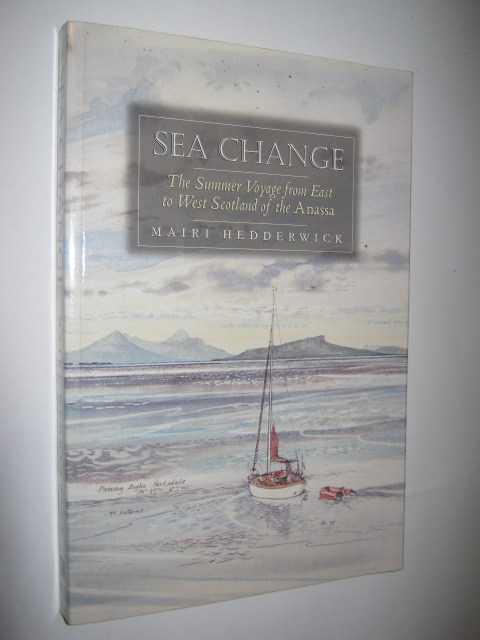 Image for Sea Change : The Summer Voyage from East to West Scotland of the Anassa
