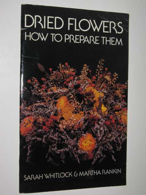 Image for Dried Flowers : How to Prepare Them