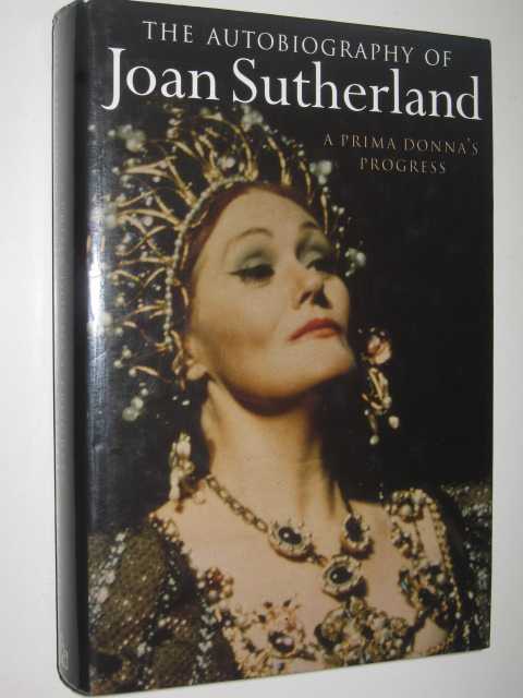 Image for A Prima Donna's Progress : The Autobiography of Joan Sutherland