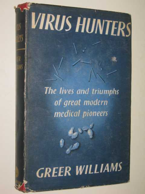 Image for Virus Hunters : The Lives And Triumphs Of Great Modern Medical Pioneers