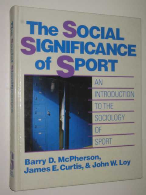 Image for The Social Significance of Sport : An Introduction to the Sociology of Sport