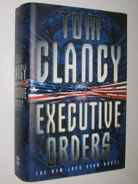 Image for Executive Orders - Jack Ryan Series #7