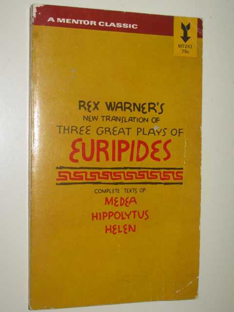 Image for Three Great Plays of Euripides : Medea / Hippolytus / Helen