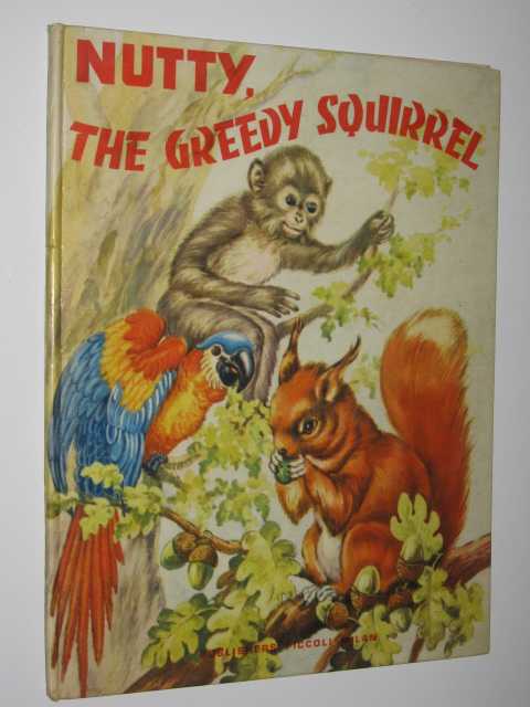 Nutty, the Greedy Squirrel Image for Nutty, the Greedy Squirrel