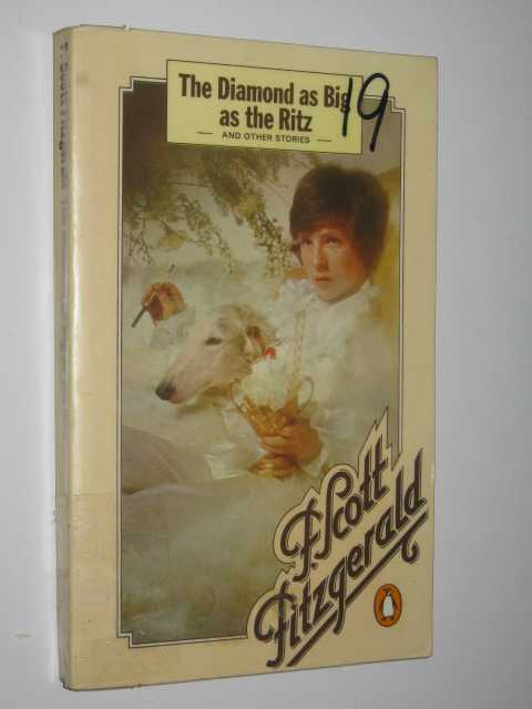 Image for The Diamond As Big As the Ritz and Other Stories : Bernice Bobs Her Hair; the Ice Palace; May Day; the Bowl