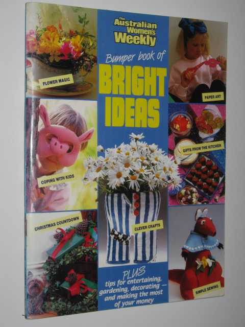Image for The Australian Women's Weekly Bumper Book Of Bright Ideas