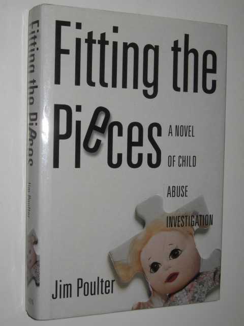 Fitting the Pieces : A Novel of Child Abuse Investigation Image for Fitting the Pieces : A Novel of Child Abuse Investigation