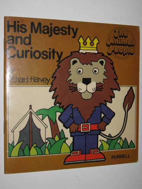 Image for His Majesty and Curiosity - The Animal People Series