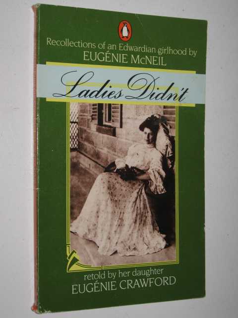 Image for Ladies Didn't : Recollections of an Edwardian Girlhood by Eugenie McNeil