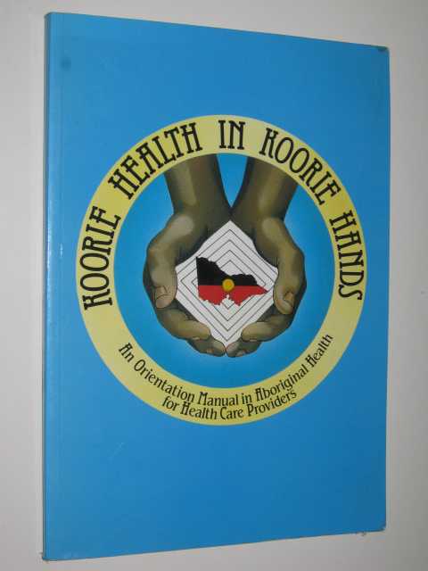 Image for Koorie Health In Koorie Hands