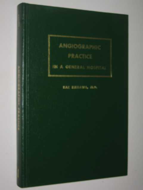 Image for Angiographic Practice In A General Hospital