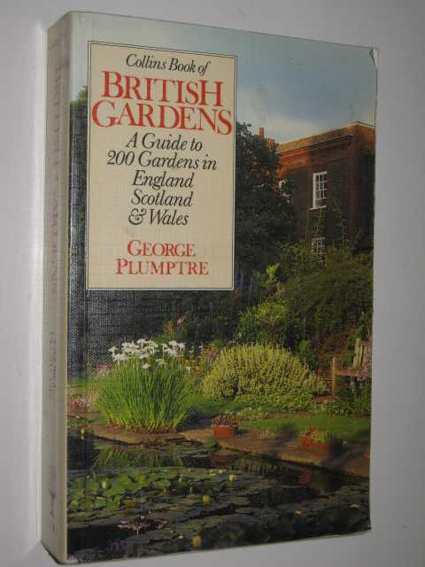 Image for Collins Book Of British Gardens : A Guide To 200 Gardens In England, Scotland & Wales