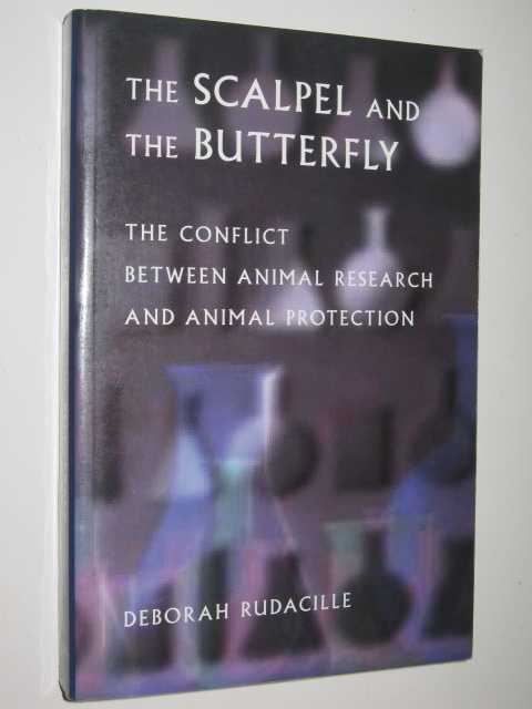Image for The Scalpel & The Butterfly : The Conflict Between Animal Research & Animal Protection